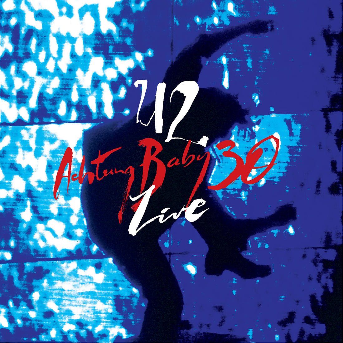 ’U2 Achtung Baby 30 – Live’