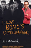 ’I Was Bono’s Doppelganger’