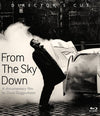 ’From The Sky Down’ - BLU-RAY/DVD
