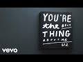 U2 - You’re The Best Thing About Me (Lyric Video)