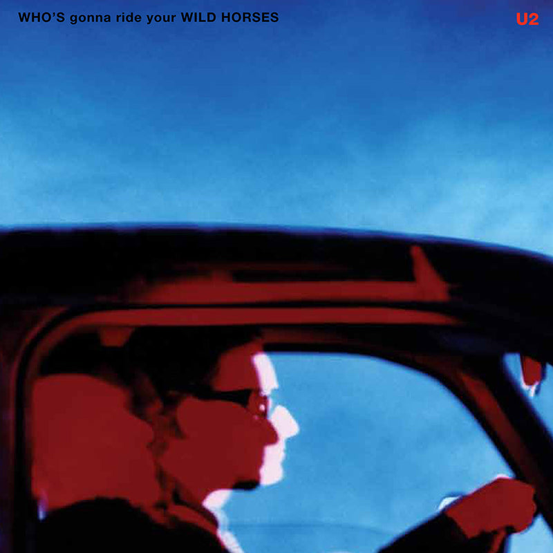 Who's Gonna Ride Your Wild Horses - Single Cover