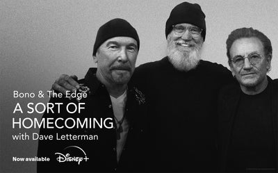 Bono & The Edge: A Sort of Homecoming, with Dave Letterman