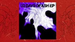 U2 - Days Of Ash EP