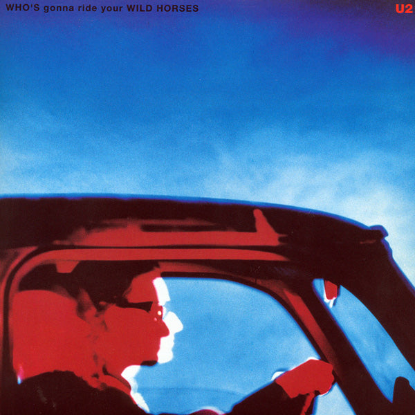 Who’s Gonna Ride Your Wild Horses